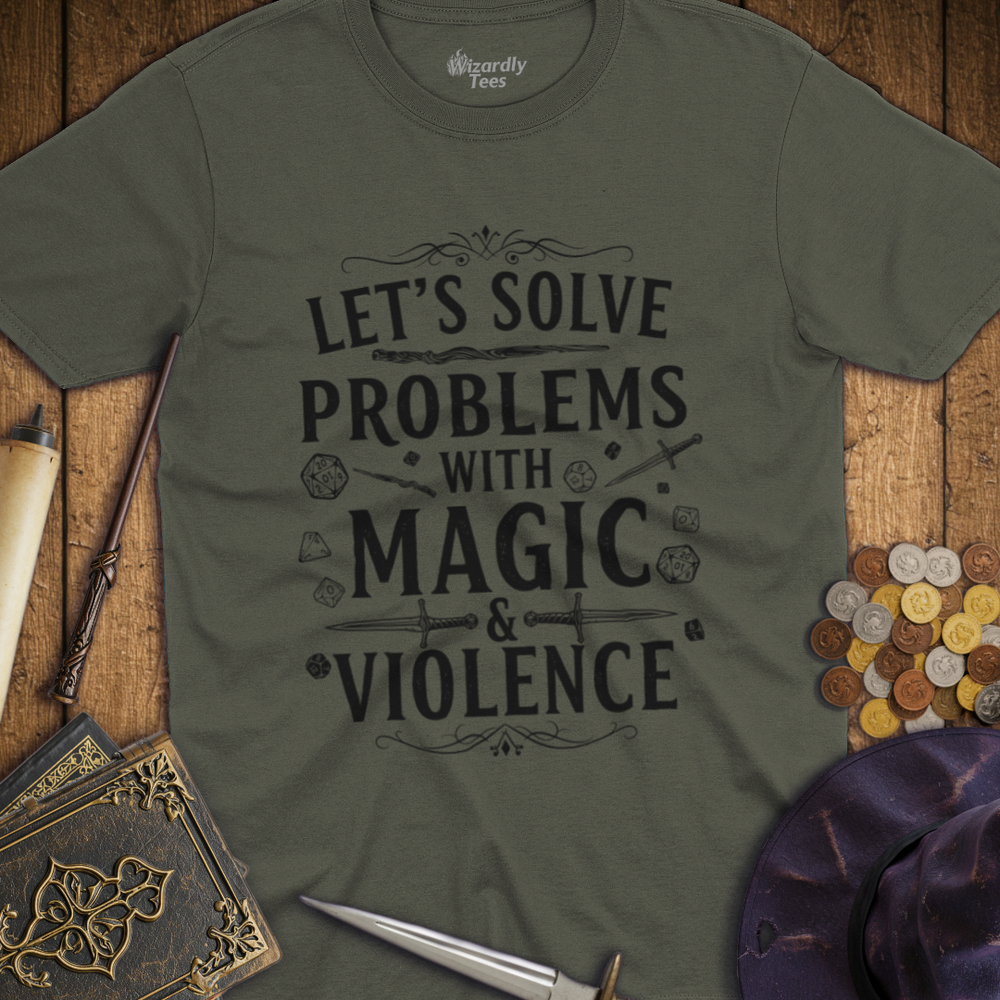 T-Shirt Wizardly: Let's Solve Problems with Magic & Violence