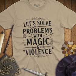T-Shirt Wizardly: Let's Solve Problems with Magic & Violence