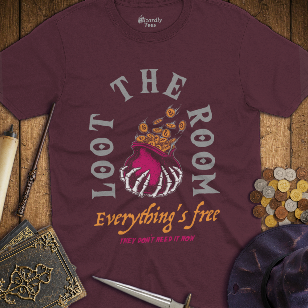 T-Shirt Wizardly: Loot The Room Everything's Free