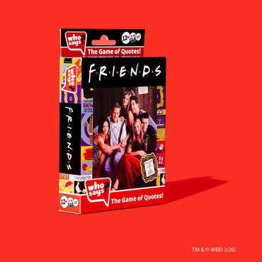 Who Says? - Friends