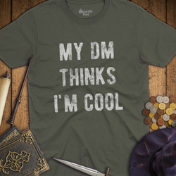 T-Shirt Wizardly: My DM Thinks I'm Cool