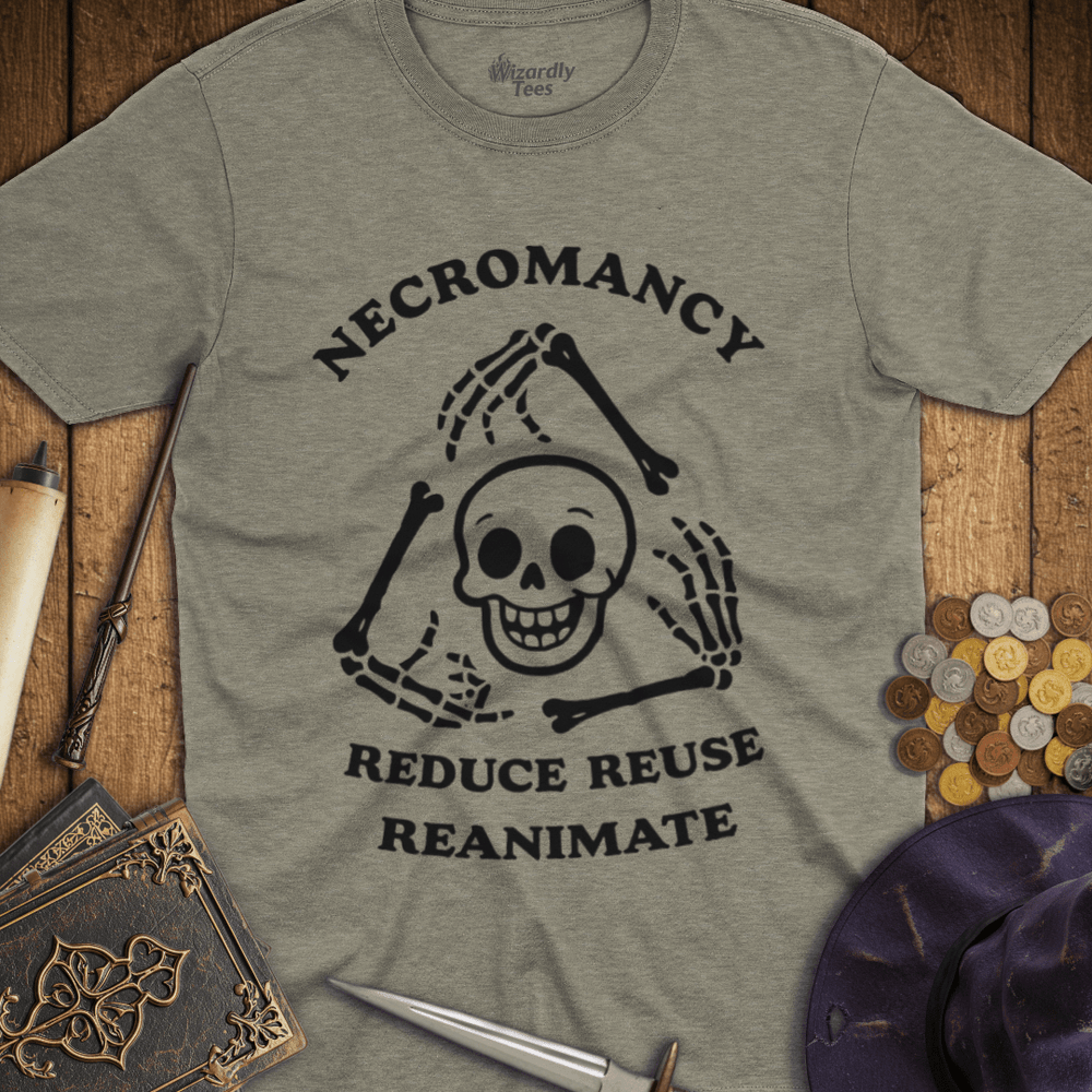 T-Shirt Wizardly: Necromancy - Reduce, Reuse, Reanimate TALL