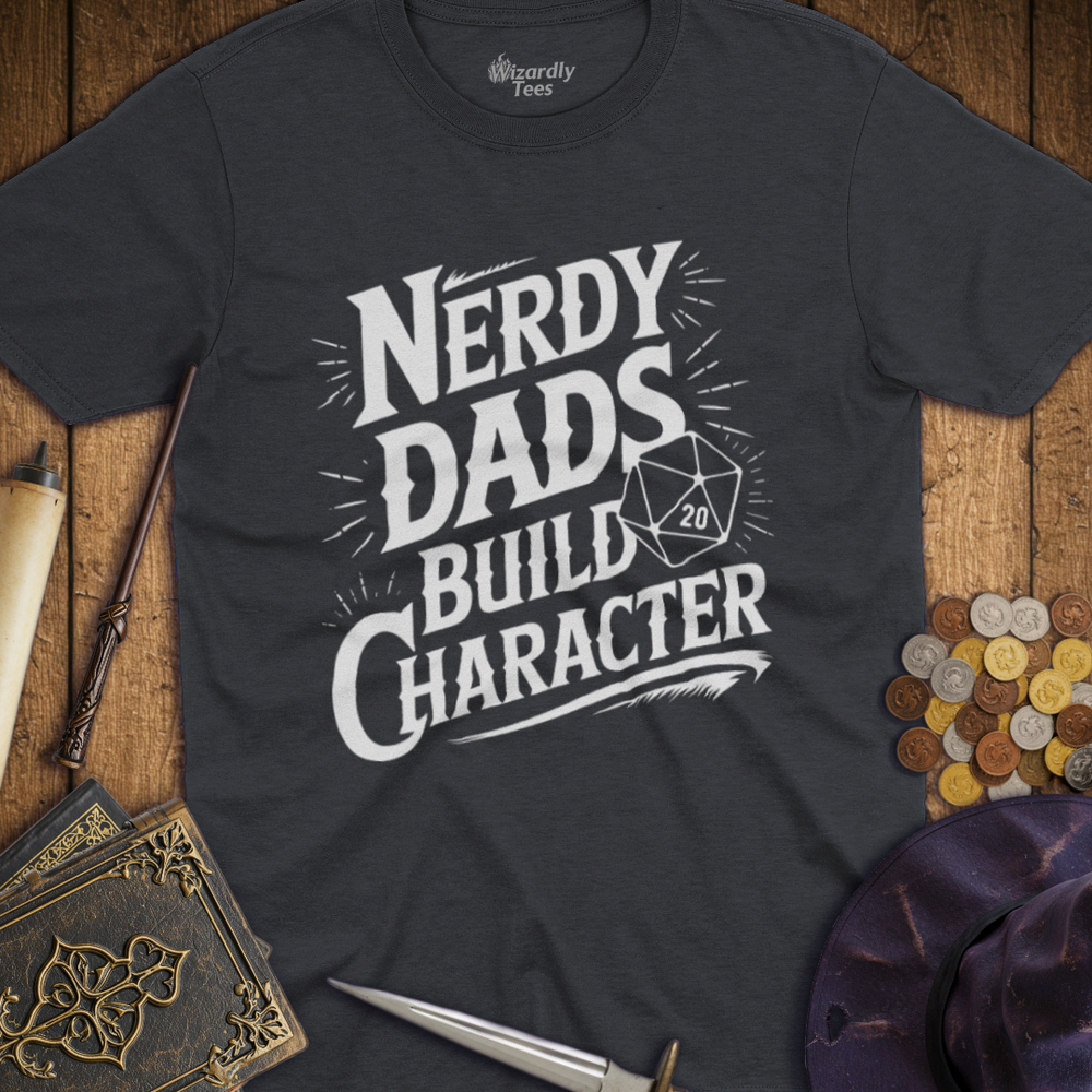 T-Shirt Wizardly: Nerdy Dads Build Character