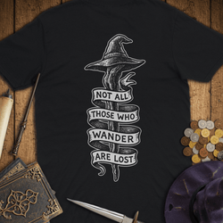 T-Shirt Wizardly: Not All Those Who Wander Are Lost Premium