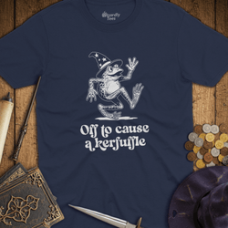 T-Shirt Wizardly: Off To Cause A Kerfuffle