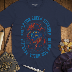 T-Shirt Wizardly: Perception Check Yourself Before You Wreck Yourself Dragons