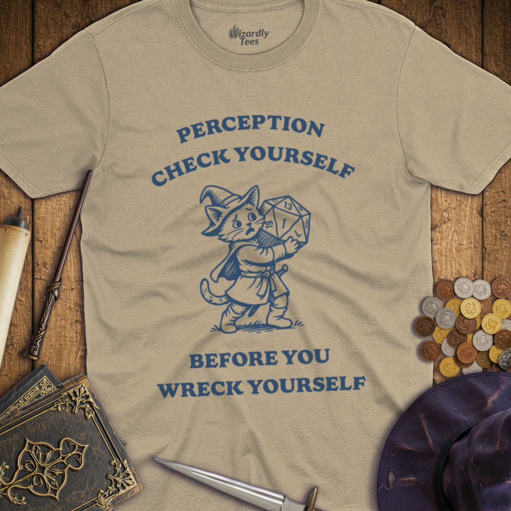 T-Shirt Wizardly: Perception Check Yourself Before You Wreck Yourself Kitten