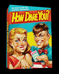 How Dare You?