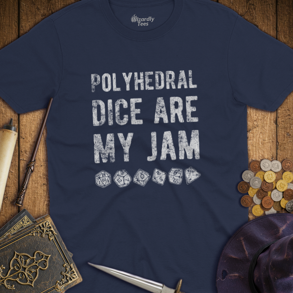 T-Shirt Wizardly: Polyhedral Dice Are My Jam