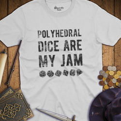 T-Shirt Wizardly: Polyhedral Dice Are My Jam
