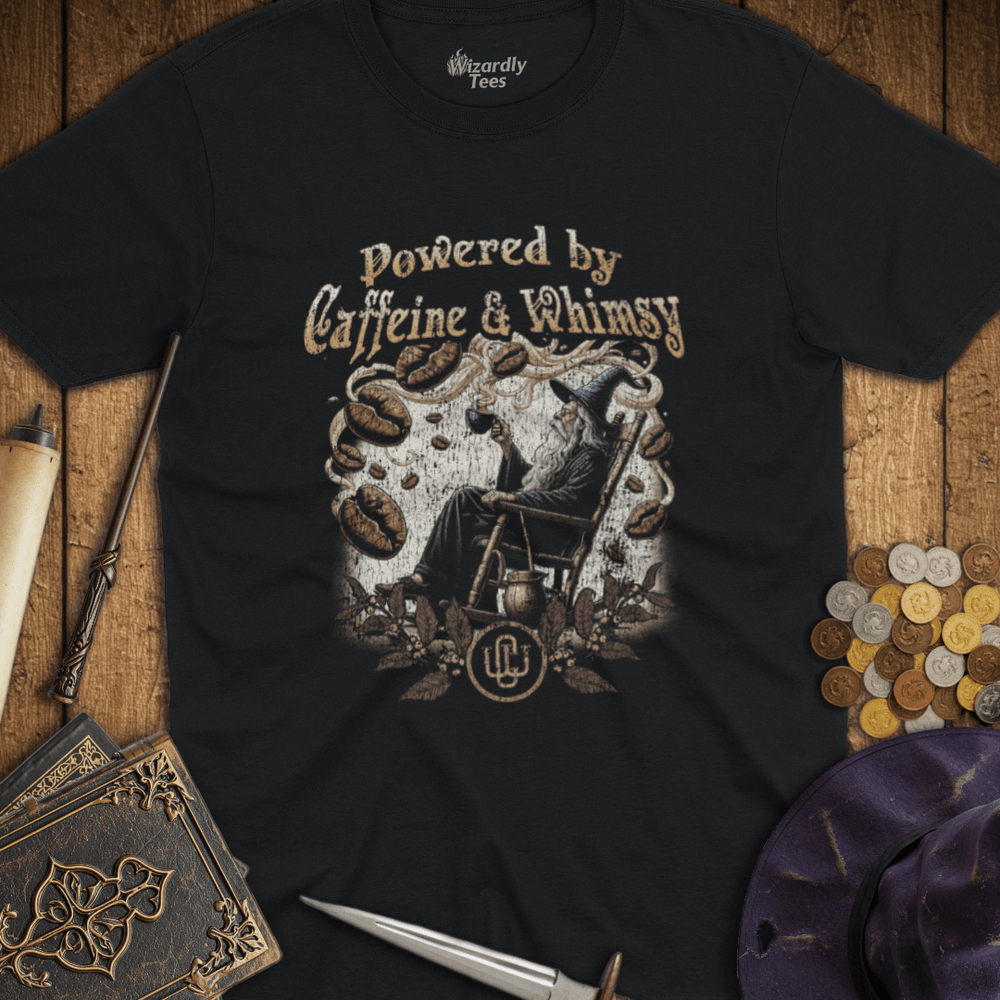 T-Shirt Wizardly: Powered By Caffeine & Whimsy