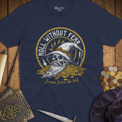 T-Shirt Wizardly: Roll Without Fear