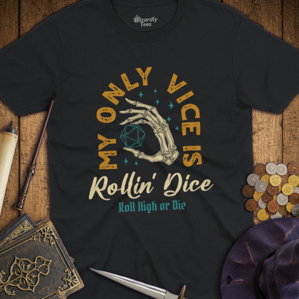 T-Shirt Wizardly: My Only Vice Is Rollin' Dice Color