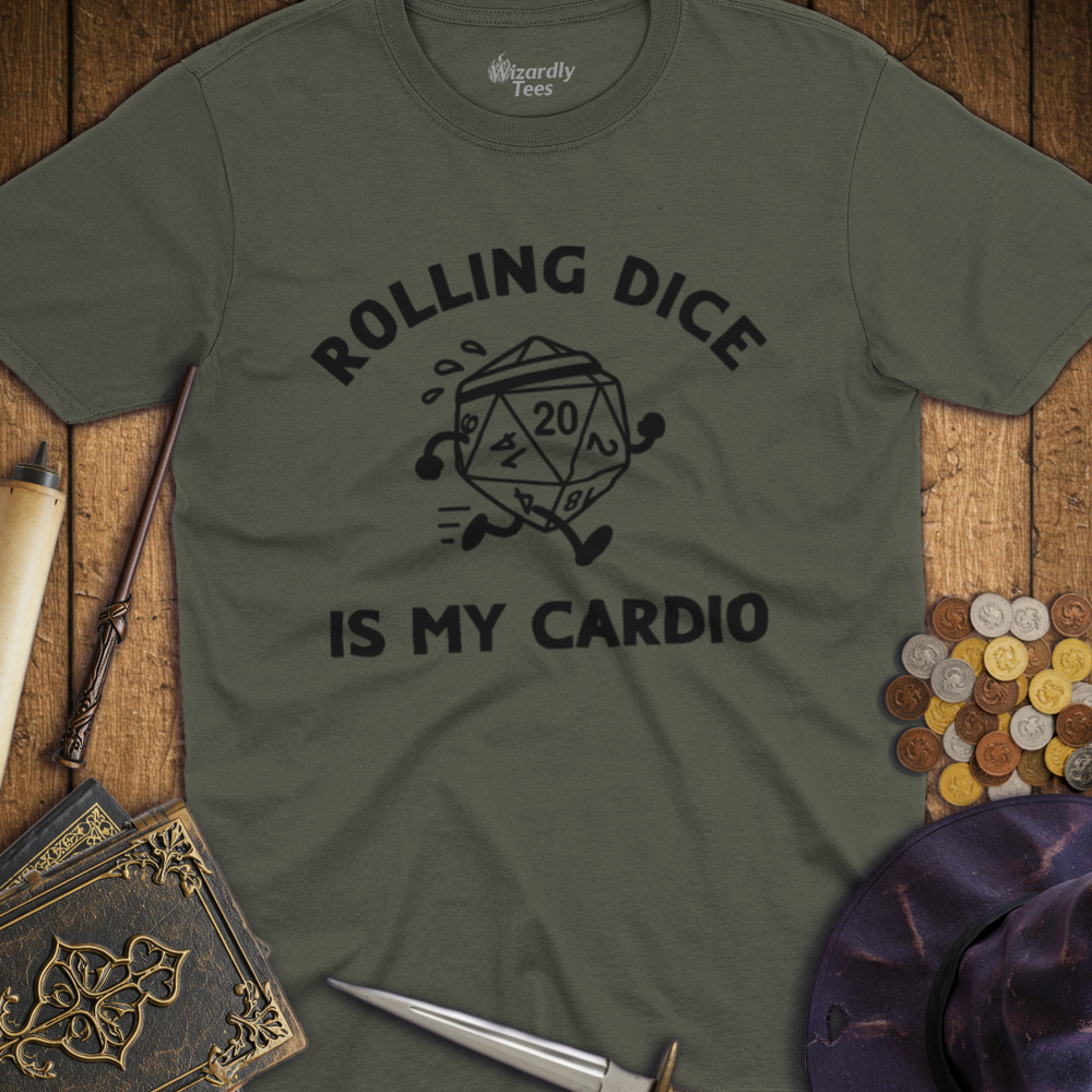 T-Shirt Wizardly: Rolling Dice Is My Cardio