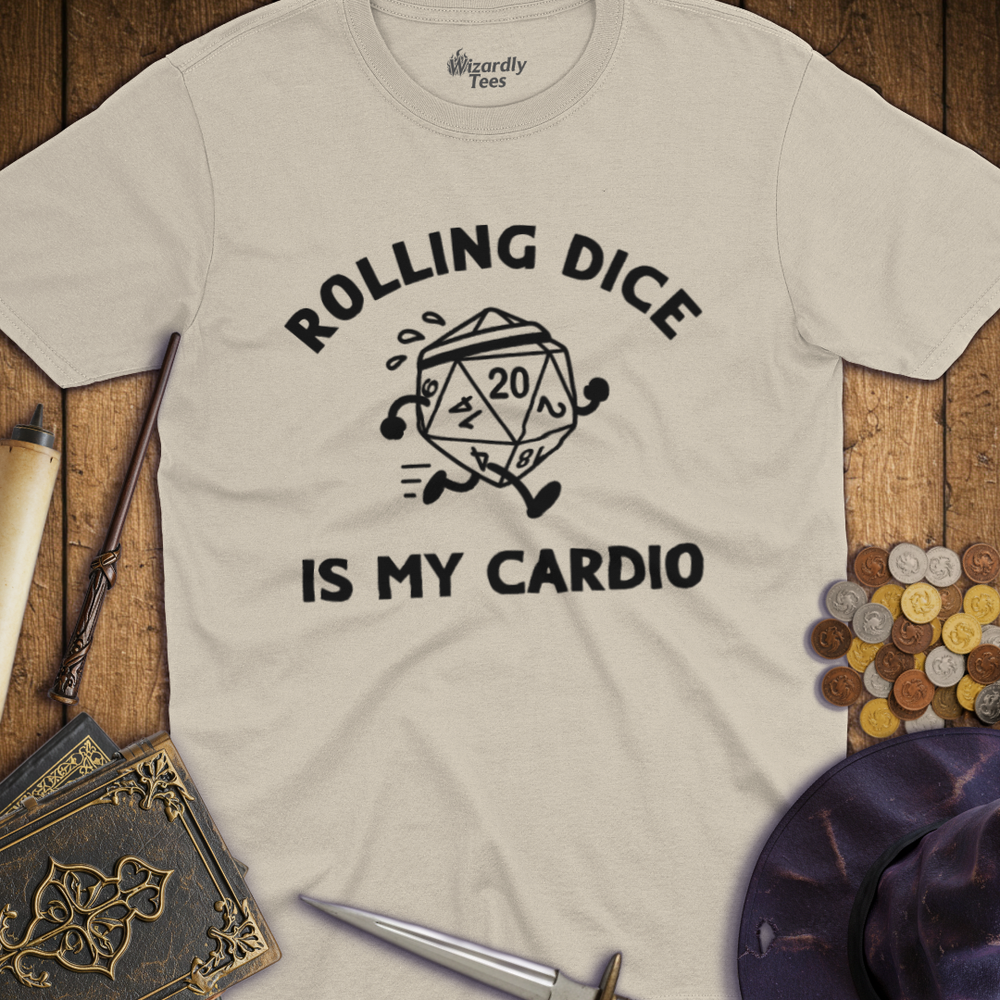 T-Shirt Wizardly: Rolling Dice Is My Cardio