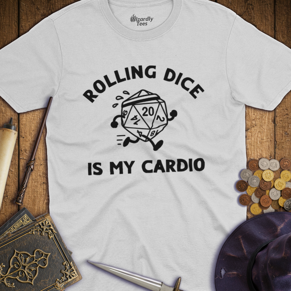 T-Shirt Wizardly: Rolling Dice Is My Cardio
