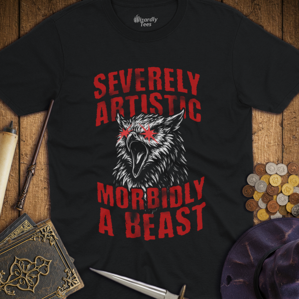 T-Shirt Wizardly: Severely Artistic - Morbidly A Beast