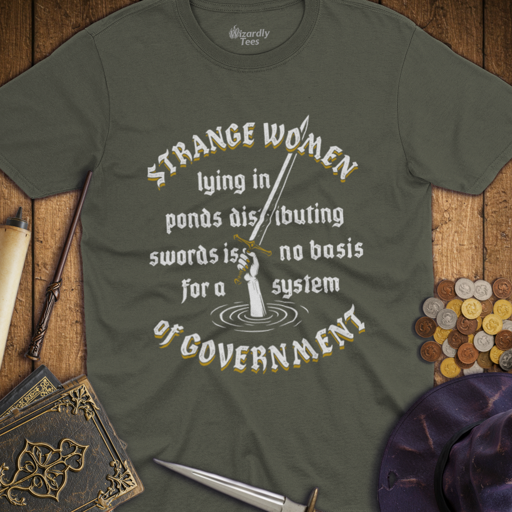 T-Shirt Wizardly: Strange Women Distributing Swords