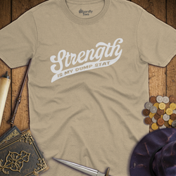 T-Shirt Wizardly: Strength Is My Dump Stat