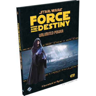 Star Wars RPG - Force & Destiny: Unlimited Power