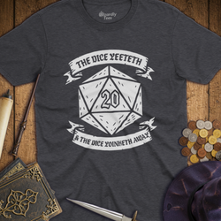T-Shirt Wizardly: The Dice Yeeteth & The Dice Yoinketh Away