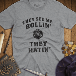 T-Shirt Wizardly: They See Me Rollin' They Hatin' D20