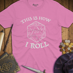 T-Shirt Wizardly: This is How I Roll - White