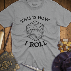 T-Shirt Wizardly: This is How I Roll - White