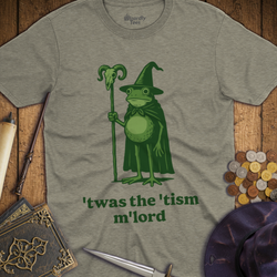 T-Shirt Wizardly: Twas the Tism M'lord TALL