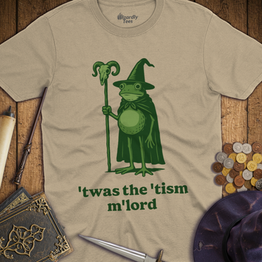 T-Shirt Wizardly: Twas The Tism M'Lord