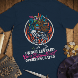 T-Shirt Wizardly: Under Leveled Over Encumbered Over Stimulated Premium