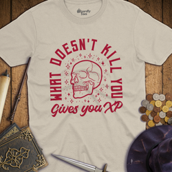 T-Shirt Wizardly: What Doesn't Kill Gives You XP