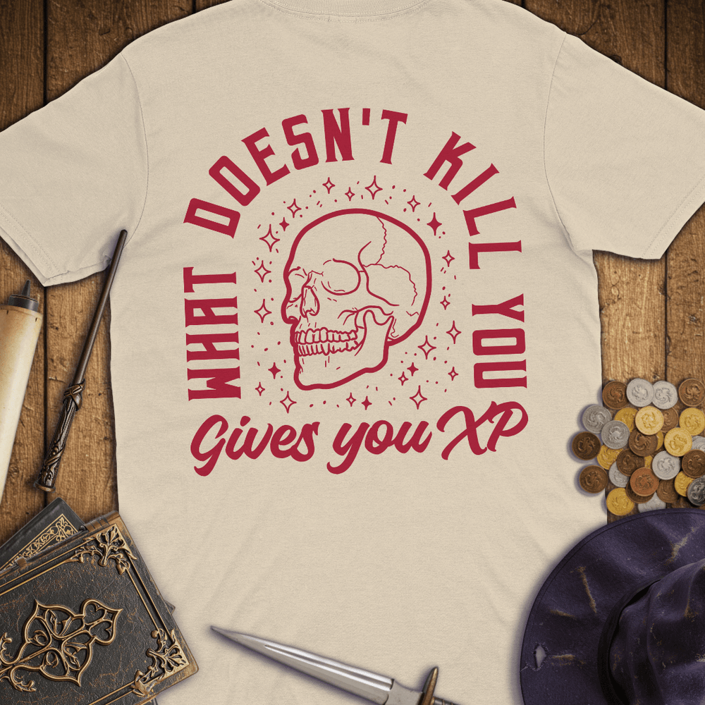 T-Shirt Wizardly: What Doesn't Kill You Gives You XP Premium