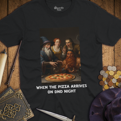 T-Shirt Wizardly: When the Pizza Arrives on DnD Night