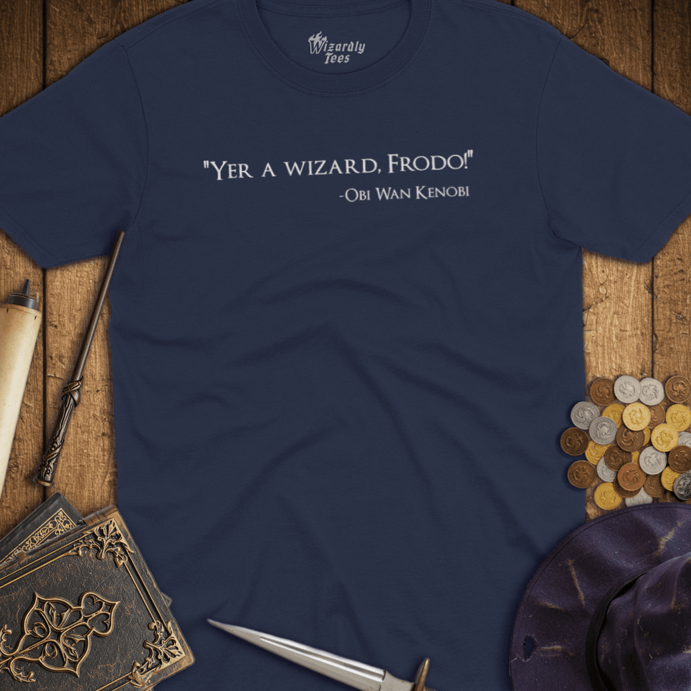 T-Shirt Wizardly: Yer A Wizard, Frodo