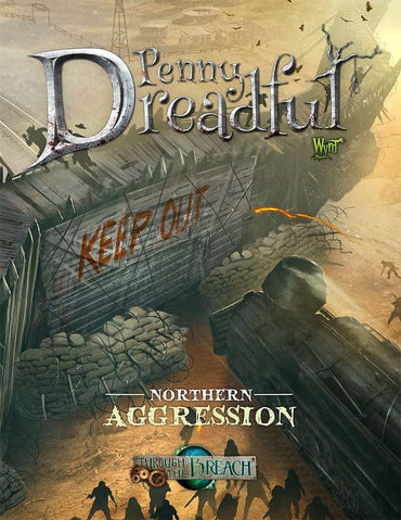 Through The Breach: Penny Dreadful - Northern Aggression