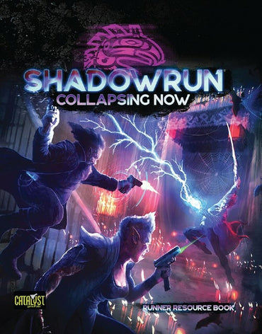 Shadowrun 6E: Collapsing Now