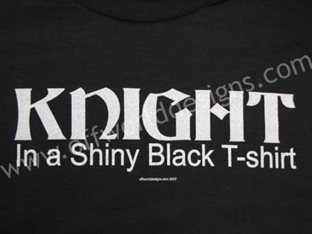T-Shirt: Knight in a Shiny Black T-shirt