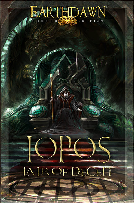 Earthdawn: Iopos: Lair of Deceit