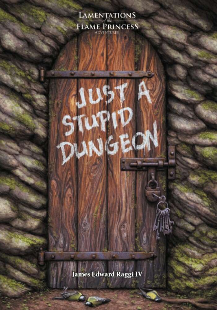 Lamentations of the Flame Princess RPG: Just a Stupid Dungeon