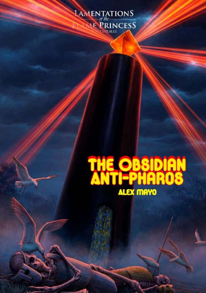 Lamentations of the Flame Princess RPG: The Obsidian Anti-Pharos