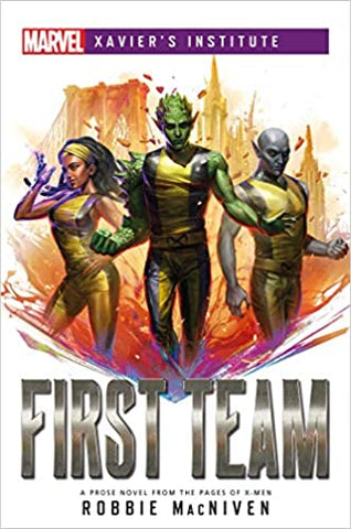 Novel Marvel Xavier Institute: First Team