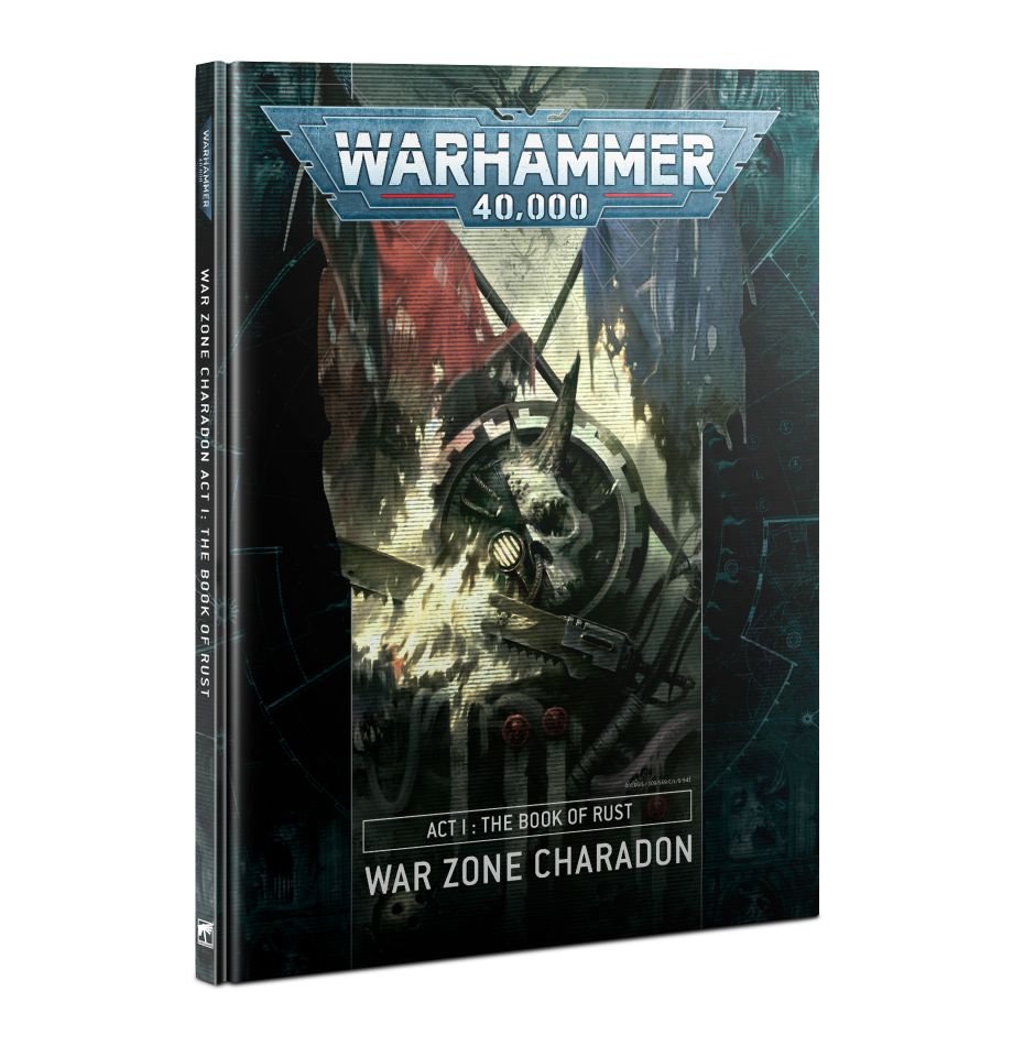 Warhammer 40K Book: War Zone Charadon Act 1 - The Book of Rust
