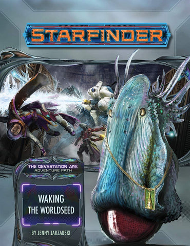Starfinder Path: The Devastation Ark 1 - Waking the Worldseed