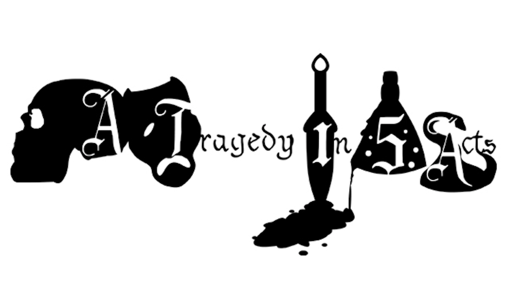 A Tragedy in Five Acts