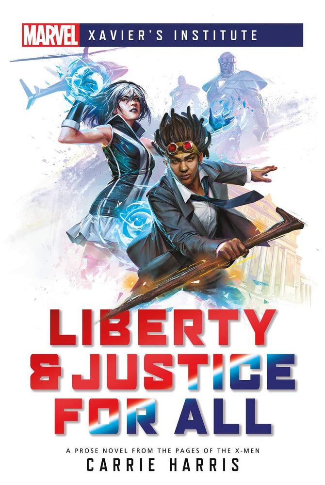 Novel Marvel Xavier's Institute: Liberty & Justice for All