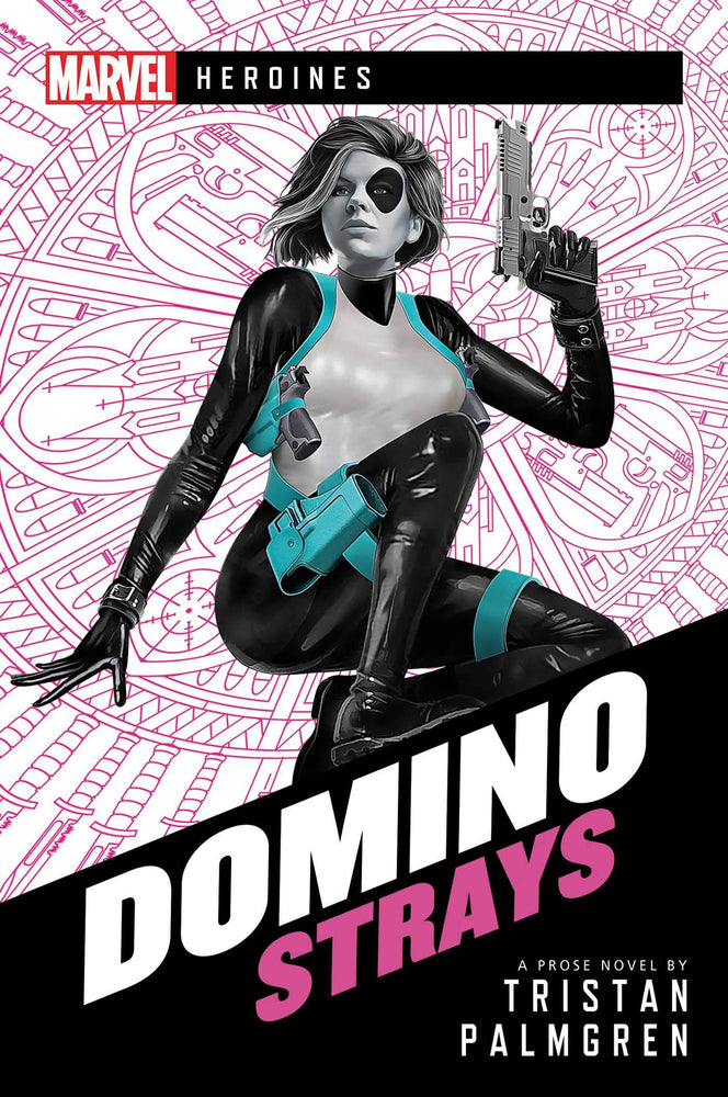 Novel Marvel Heroines: Domino - Strays