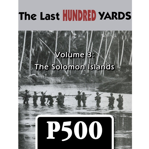 The Last Hundred Yards: 03 Solomons