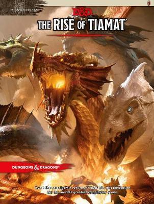 Dungeons & Dragons: Tyranny of Dragons 02 - The Rise of Tiamat (Campaign)