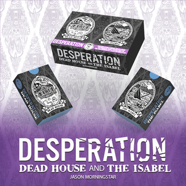 Desperation: Dead House and The Isabel